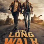 Oct. 29th 2025: The Long Walk (2025)