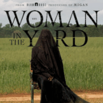 Oct. 13th 2025: The Woman in the Yard (2025)