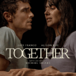 Oct. 15th 2025: Together (2025)